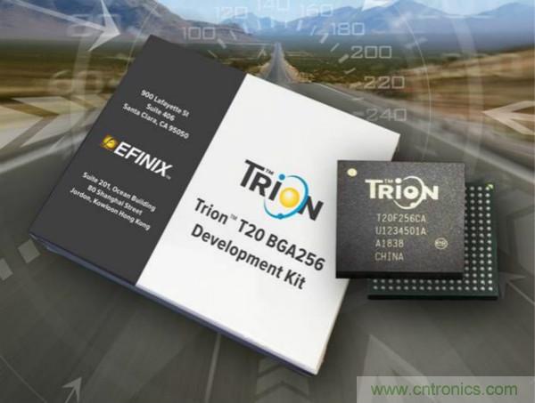 Efinix成功推出Trion T20 FPGA样品，同时将产品扩展到二十万逻辑单元的T200 FPGA