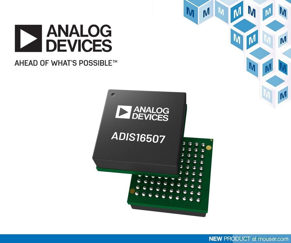 贸泽电子开售Analog Devices ADIS16507精密MEMS惯性测量单元 贸泽电子开售Analog Devices ADIS16507精密MEMS惯性测量单元