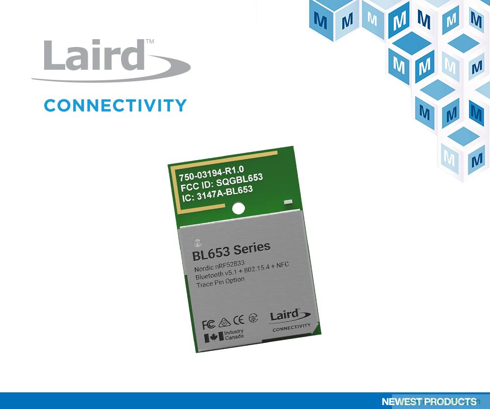 贸泽电子开售Laird Connectivity BL653系列模块