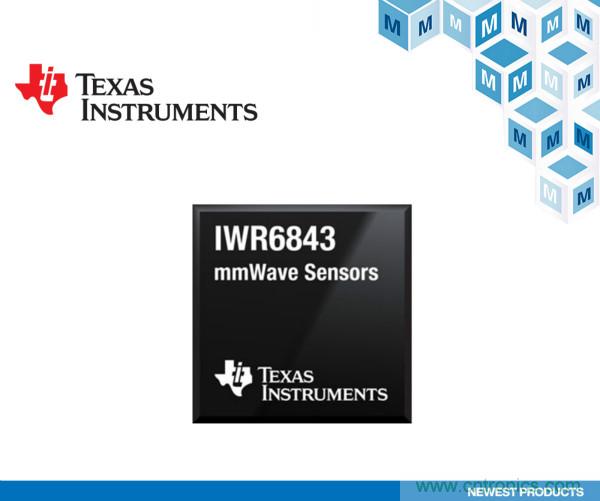 贸泽开售面向工业雷达系统的TI IWR6x毫米波传感器