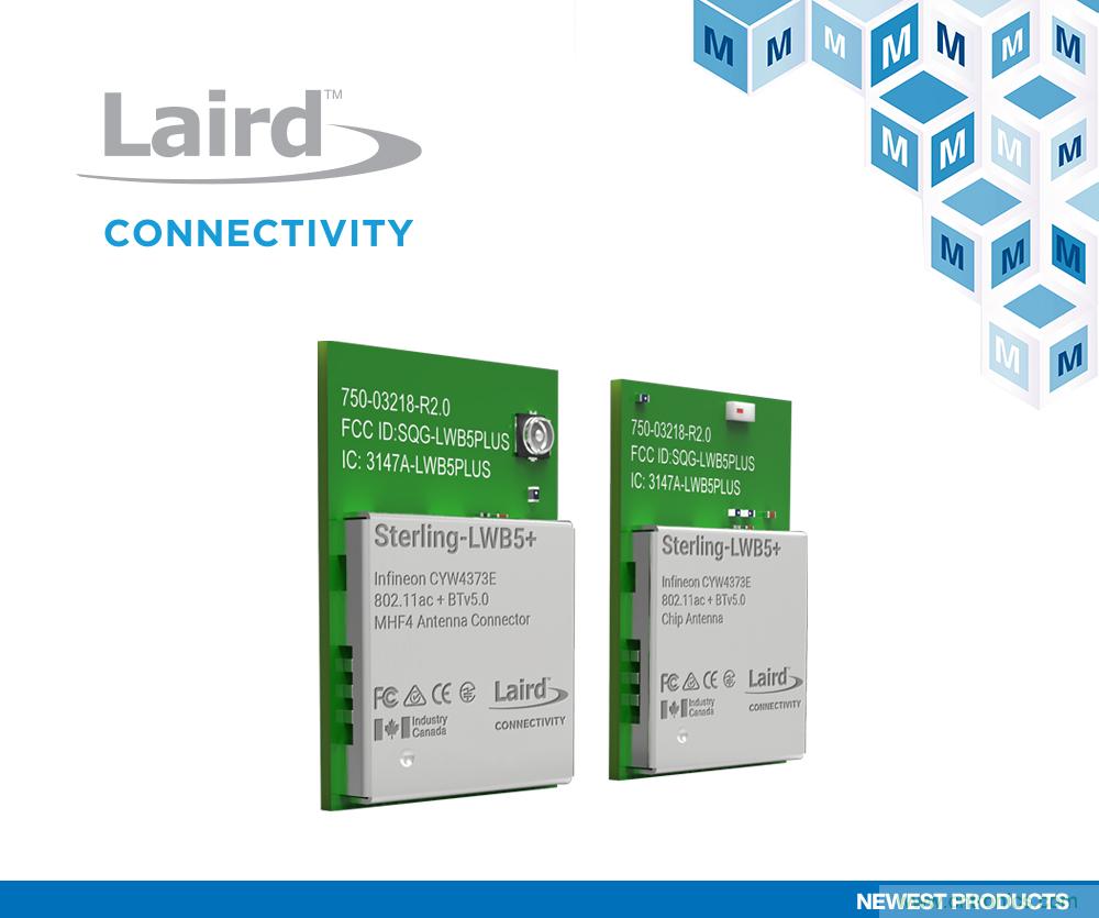 贸泽开售Laird Connectivity Sterling-LWB5+ Wi-Fi与蓝牙模块