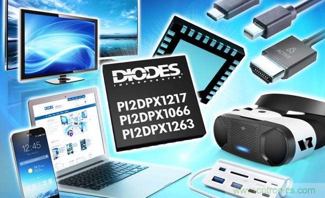 Diodes推出1.8V 10Gbps USB Type-C 及 DisplayPort 线性 ReDriver 讯号中继器