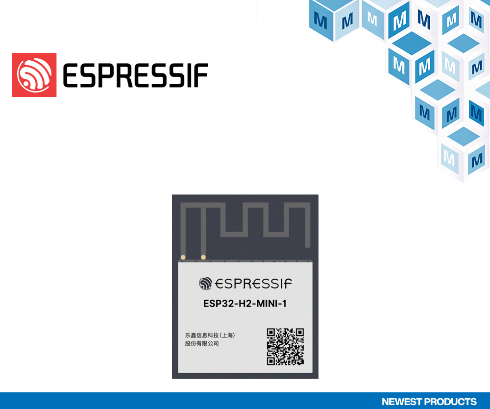 贸泽供应Espressif Systems ESP32-H2-MINI-1x BLE + IEEE 802.15.4模组