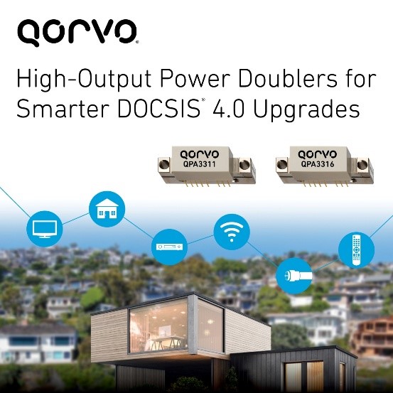  Qorvo发布两款高输出功率倍增器，助力DOCSIS 4.0网络升级